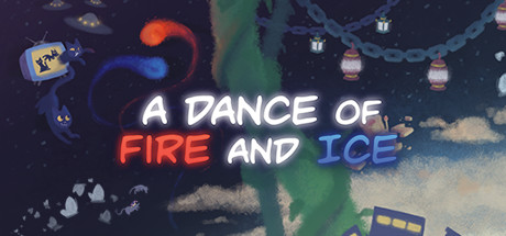 a dance of fire and ice